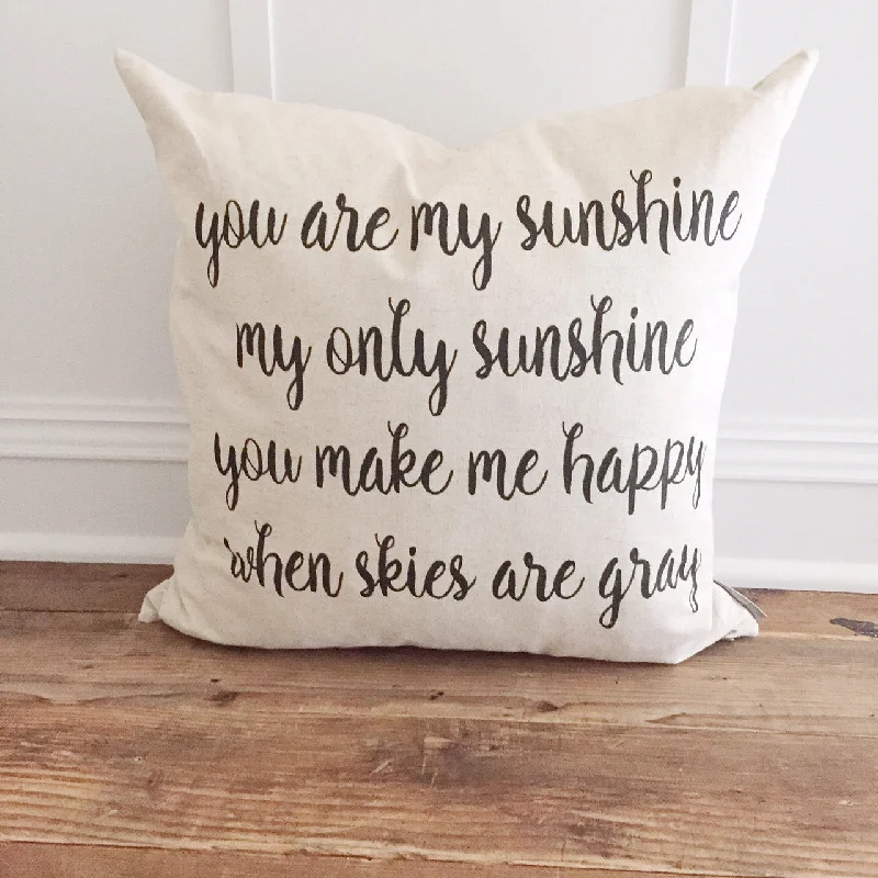 You are My Sunshine Pillow Cover